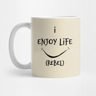 I enjoy life (black design) Mug